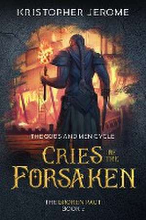 Cries of the Forsaken de Kristopher Jerome