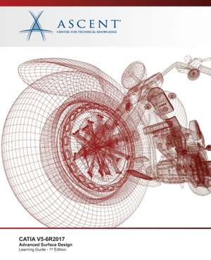 Catia V5-6r2017: Advanced Surface Design de Ascent -. Center For Technical Knowledge