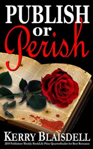 Publish or Perish de Kerry Blaisdell