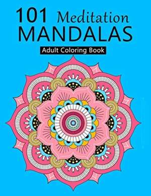 101 Meditation Mandalas de Color Mom