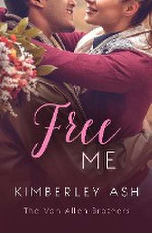 Free Me de Kimberley Ash