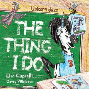 Unicorn Jazz The Thing I Do de Lisa Caprelli