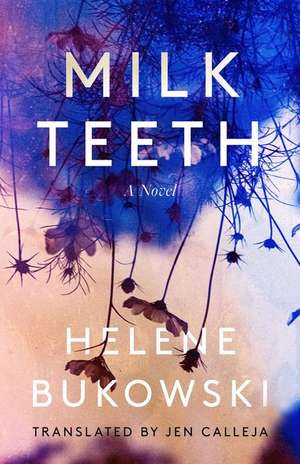 Milk Teeth de Helene Bukowski