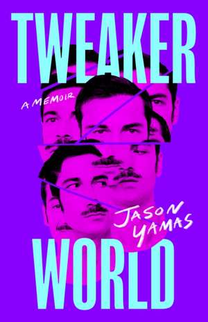 Tweakerworld de Jason Yamas