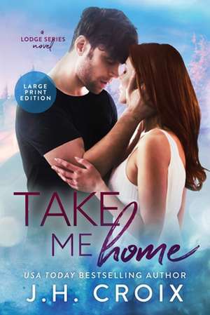 Take Me Home de J. H. Croix