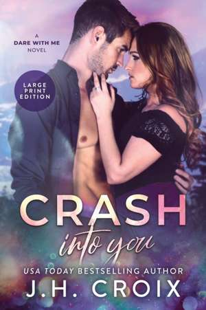 Crash Into You de J. H. Croix