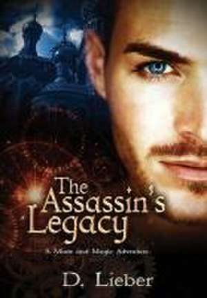 The Assassin's Legacy de D. Lieber