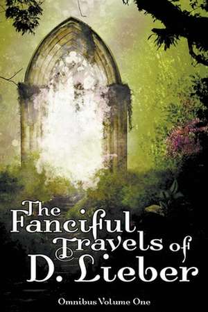 The Fanciful Travels of D. Lieber de D. Lieber