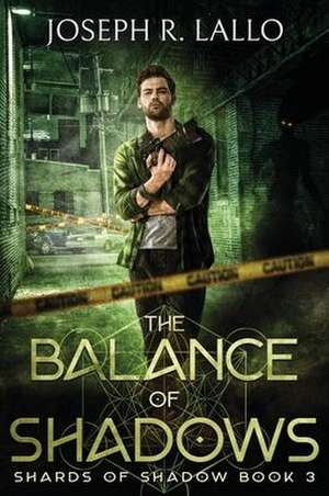 The Balance of Shadows de Joseph R. Lallo