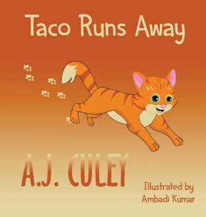 Taco Runs Away de A. J. Culey