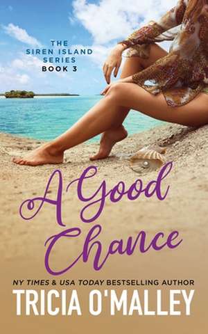 A Good Chance de Tricia O'Malley