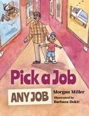 Pick a Job, Any Job de Morgan Miller