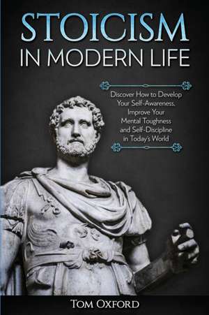 Stoicism in Modern Life de Oxford Tom