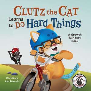 Can Clutz the Cat Keep Trying? de Misty Black