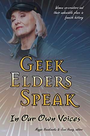 Geek Elders Speak de Jenni Hennig