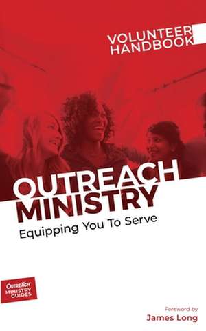 Outreach Ministry Volunteer Handbook de Inc. Outreach