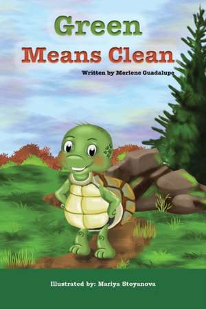 Green Means Clean de Merlene Guadalupe