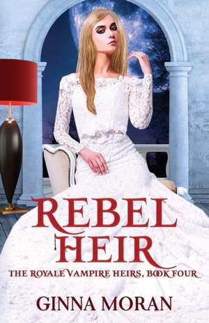 Rebel Heir de Ginna Moran