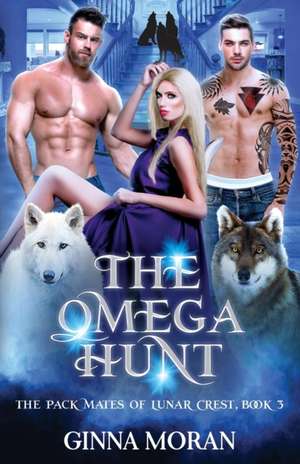 The Omega Hunt de Ginna Moran