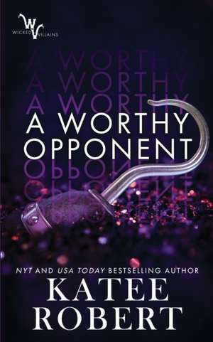 A Worthy Opponent de Katee Robert