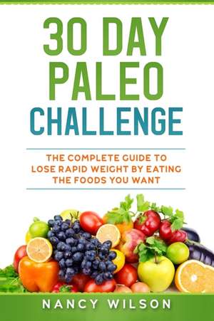 30 Day Paleo Challenge de Nancy Wilson