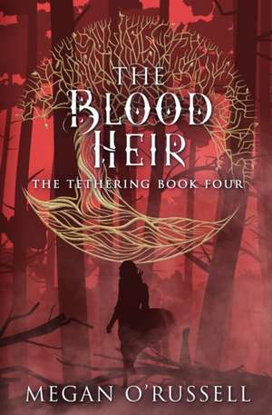 The Blood Heir de Megan O'Russell