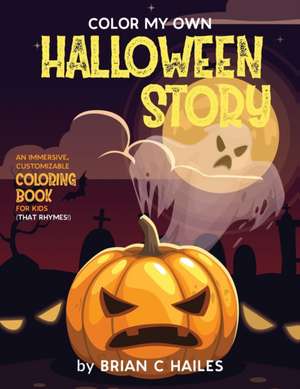 Color My Own Halloween Story de Brian C Hailes