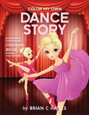 Color My Own Dance Story de Brian C Hailes