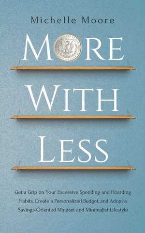 More with Less de Michelle Moore