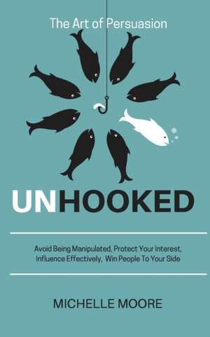 Unhooked de Michelle Moore