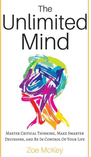 The Unlimited Mind de Zoe Mckey