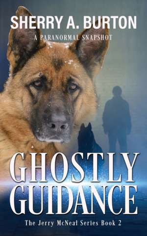 Ghostly Guidance de Sherry A. Burton