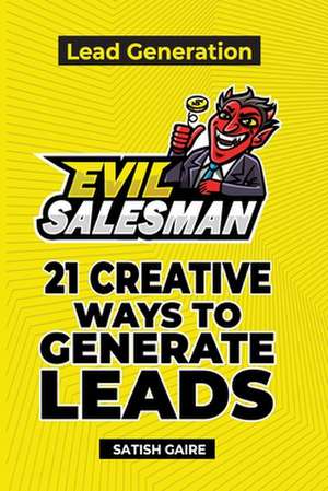 EvilSalesman Lead Generation de Satish Gaire