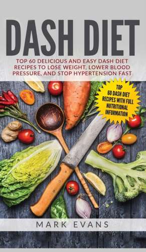 DASH Diet de Mark Evans