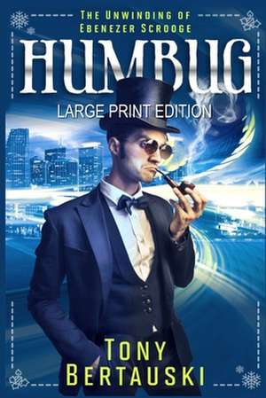 Humbug (Large Print Edition) de Tony Bertauski