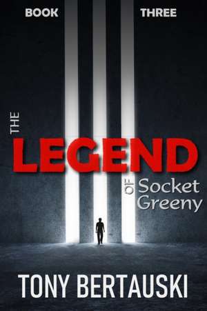 The Legend of Socket Greeny de Tony Bertauski