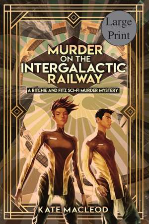 Murder on the Intergalactic Railway de Kate Macleod