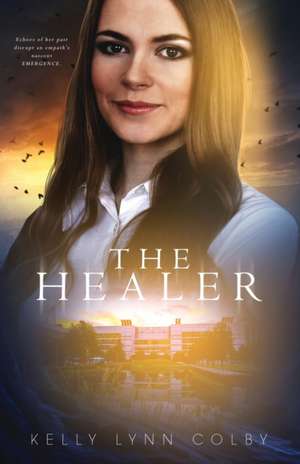 The Healer de Kelly Lynn Colby