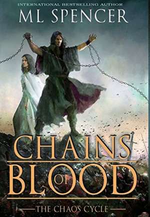 Chains of Blood de Ml Spencer