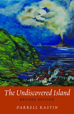 The Undiscovered Island de Darrell Kastin