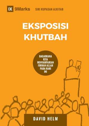 Expositional Preaching / Eksposisi Khutbah de David R. Helm
