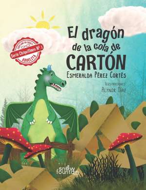 El dragón de la cola de cartón de Esmeralda Pérez Cortés