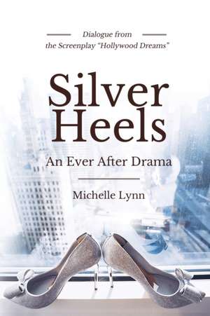Silver Heels de Michelle Lynn