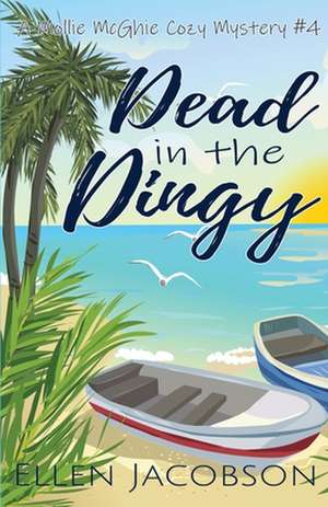 Dead in the Dinghy de Ellen Jacobson