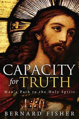 Capacity for Truth de Bernard Fisher