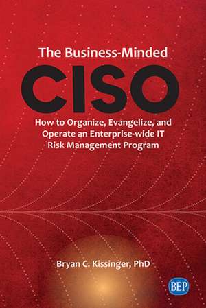 The Business-Minded CISO de Bryan C. Kissinger