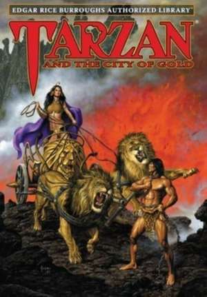 Tarzan and the City of Gold: Edgar Rice Burroughs Authorized Library de Edgar Rice Burroughs