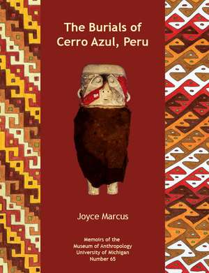 The Burials of Cerro Azul, Peru de Joyce Marcus