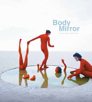 BODY MIRROR de Jean-Paul Bourdier