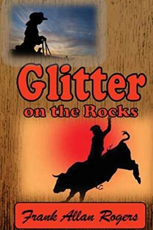 Glitter on the Rocks de Frank Allan Rogers